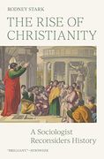 The Rise of Christianity: A Sociologist Reconsiders History (en Inglés)