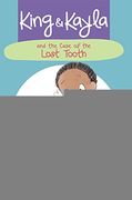 King & Kayla and the Case of the Lost Tooth