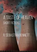 A Taste of Heaven: Short Fictions (en Inglés)