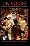 Un Voices: The Struggle for Development and Social Justice (United Nations Intellectual History Project)