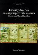 España y América en una perspectiva humanista: Homenaje a Marcel Bataillon (Collection de la Casa de Velázquez)