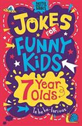 Jokes for Funny Kids: 7 Year Olds (en Inglés)