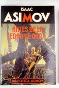 Antes de la Edad de Oro. (T. 1)