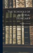 The Schools of Austria-Hungary (en Inglés)