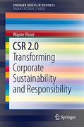 Csr 2. 0: Transforming Corporate Sustainability and Responsibility (Springerbriefs in Organisational Studies)