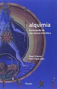 Alquimia: Enciclopedia de una Ciencia Hermetica