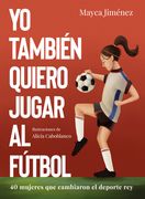 Yo también quiero jugar al fútbol