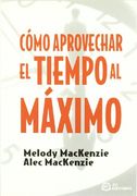 Cómo Aprovechar el Tiempo al Máximo