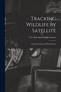 Tracking Wildlife by Satellite: Current Systems and Performance (en Inglés)