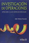 Investigación de operaciones. Aplicada a las ciencias sociales