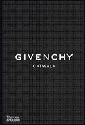 Givenchy Catwalk: The Complete Collections (en Inglés)