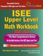 ISEE Upper Level Math Workbook 2020 - 2021: The Most Comprehensive Review for the Math Section of the ISEE Upper Level Test (en Inglés)