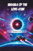 Vassals of the Lode-Star (en Inglés)