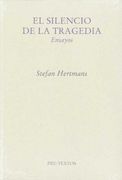 El Silencio de la Tragedia (Pre-Textos, Ensayo) (in Spanish)