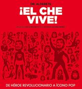 El che Vive!