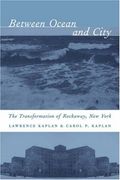 Between Ocean and City: The Transformation of Rockaway, new York (en Inglés)