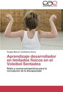 Aprendizaje Desarrollador En Limitados Fisicos En El Voleibol Sentados