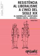 Resistència al Liberalisme a L'inici del Segle Xix: El Guerriller i Aventurer Tomàs Costa, «Misses»
