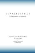 Espaciosidad: El Precioso Tesoro del Dharmadhatu de Longchenpa (Dzogchen Now! En Español)