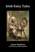 Irish Fairy Tales (Fully Illustrated) (en Inglés)