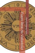 Fuero Real de Valladolid (in Spanish)