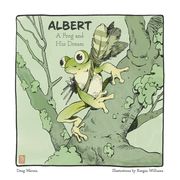 Albert: A Frog and His Dream (en Inglés)