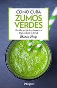 Como Curan los Zumos Verdes - Blanca Herp - Rba Integral