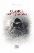 Clamor entre paredes (in Spanish)