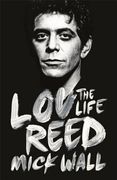 Lou Reed: The Life (en Inglés)