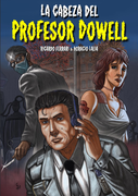La cabeza del profesor Dowell (in Spanish)