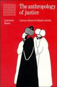 The Anthropology of Justice Paperback: Law as Culture in Islamic Society (Lewis Henry Morgan Lectures) (en Inglés)