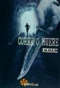 CORRE O MUERE (En papel)