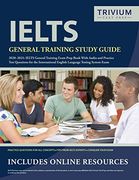Ielts General Training Study Guide 2020-2021: Ielts General Training Exam Prep Book With Audio and Practice Test Questions for the International English Language Testing System Exam (en Inglés)