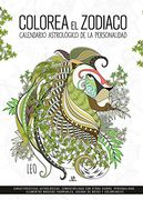 Colorea el Zodiaco: Calendario Astrológico de la Personalidad (in Spanish)