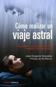 Cómo realizar un viaje astral