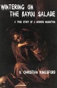 Wintering on the Bayou Salade (en Inglés)