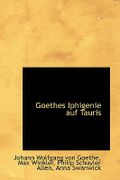 Goethes Iphigenie Auf Tauris - Goethe, Johann Wolfgang von - BiblioLife