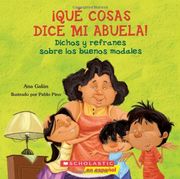 que cosas dice mi abuela: (spanish language edition of the things my grandmother says)