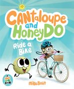 Can Do: Cantaloupe and Honeydo Ride a Bike (en Inglés)