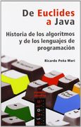 De Euclides a Java. Historia de los Algoritmos y de los Lenguajes de Programación (Ciencia Abierta)