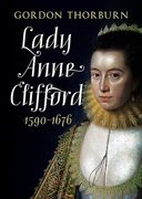 Lady Anne Clifford 1590-1676 (en Inglés)