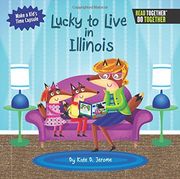 Lucky to Live in Illinois (Arcadia Kids) (en Inglés)