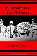 El Desamor y sus Víctimas