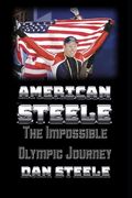 American Steele: The Impossible Olympic Journey (en Inglés)