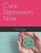 Cure Depression Now (en Inglés)