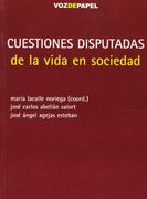 Cuestiones Disputadas De La Vida En Sociedad