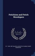 Fetichism and Fetich Worshipers (en Inglés)