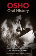 OSHO Oral History. Conversations with individuals whose lives have been inspired and transformed by Osho (en Inglés)