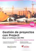 Gestión de Proyectos con Project. Bajo el Enfoque del pmi