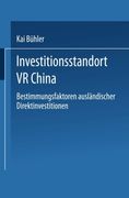 Investitionsstandort VR China: Bestimmungsfaktoren ausländischer Direktinvestitionen (German Edition)